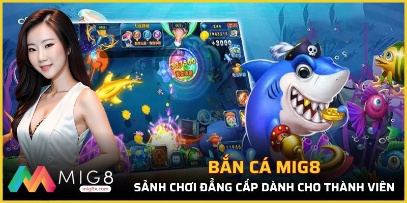 Bắn cá mig8