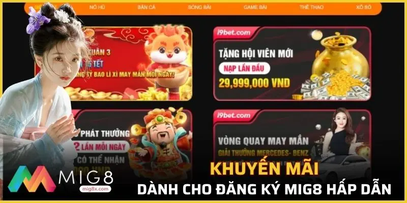 Khuyến mãi hấp dẫn chào đón thành viên mới Mig8