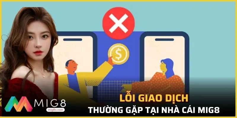 Liệt kê các lỗi giao dịch nạp tiền thường gặp
