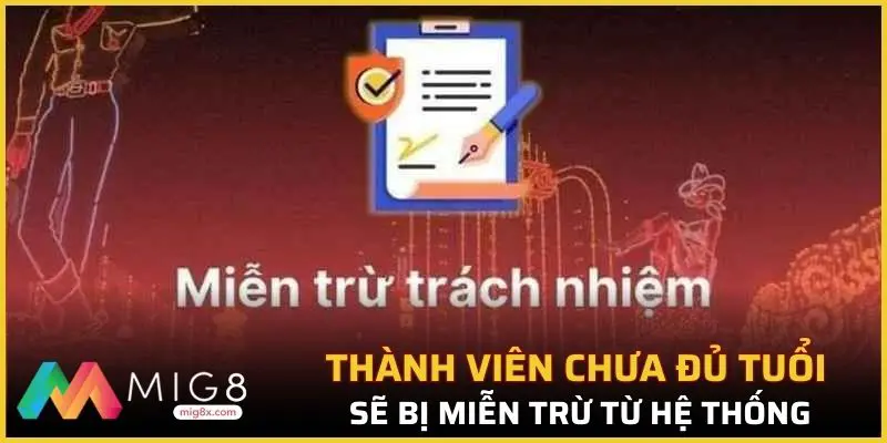 Thành viên chưa đủ tuổi sẽ bị miễn trừ từ hệ thống